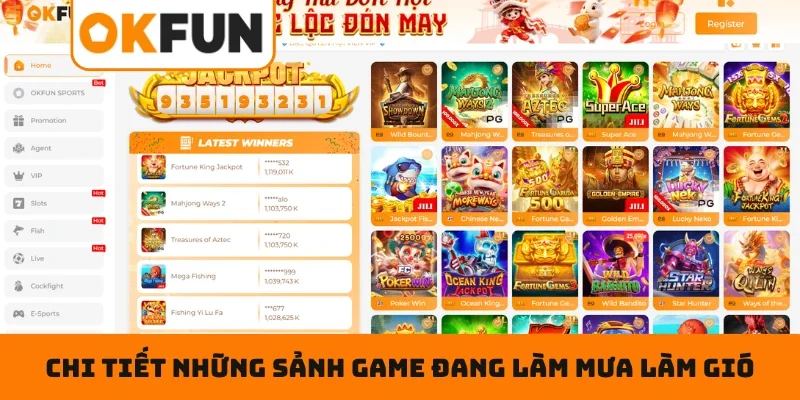 Chi tiết những sảnh game đang làm mưa làm gió