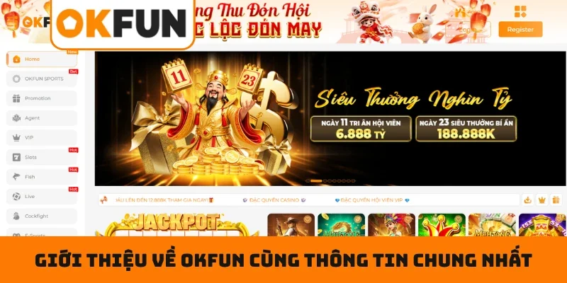Giới thiệu về OKFUN cùng thông tin chung nhất